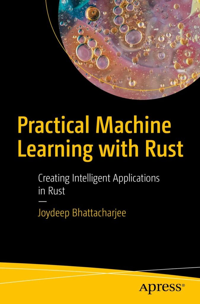 Practical Machine Learning with Rust: Creating...